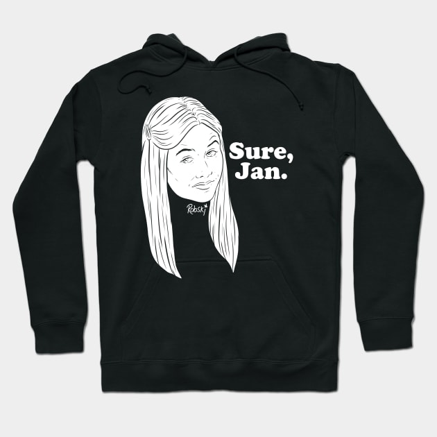 Sure, Jan. - white lines Hoodie by RobskiArt